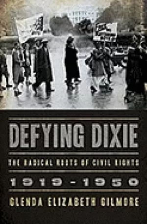 Image of defying dixie the radical roots of civil rights 1919 1950