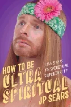 Image of how to be ultra spiritual 12 1 2 steps to spiritual superiority