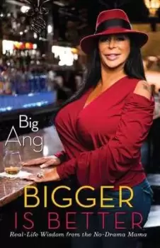 Image of Bigger Is Better - Big Ang - Paperback - Used
