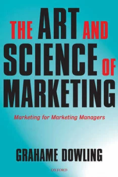 Image of The Art and Science of Marketing by Grahame Dowling Paperback