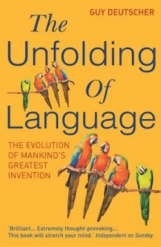 Image of The Unfolding of Language by Guy Deutscher Paperback