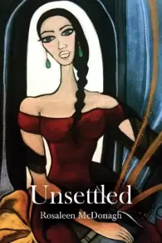 Image of Unsettled by Rosaleen McDonagh