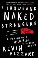 Image of thousand naked strangers a paramedics wild ride to the edge and back