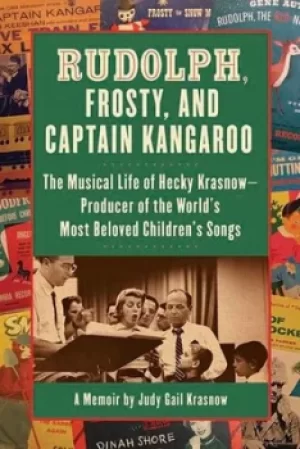 Image of Rudolph Frosty and Captain Kangaroo by Judy G Krasnow