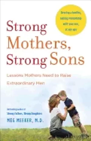 Image of strong mothers strong sons lessons mothers need to raise extraordinary men
