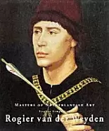 Image of rogier van der weyden masters of dutch art