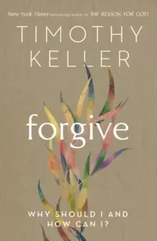 Image of Forgive : Why should I and how can I?