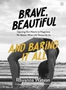Image of brave beautiful and baring it all opening our hearts to happiness no matter