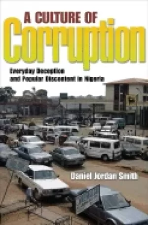 Image of culture of corruption everyday deception and popular discontent in nigeria