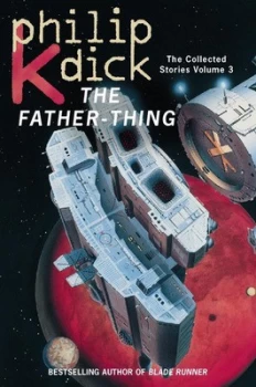 Image of The Father-Thing by Philip K Dick Paperback