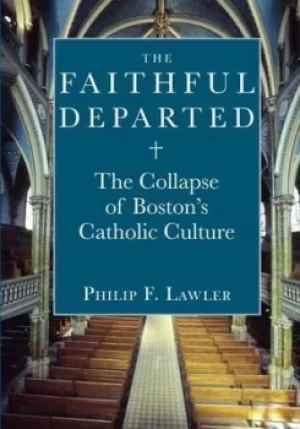 Image of The faithful departed by Philip F. Lawler