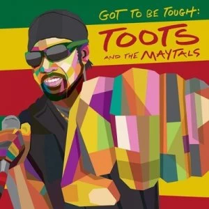 Image of Got to Be Tough by Toots and The Maytals CD Album