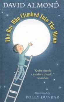 Image of The Boy Who Climbed into the Moon by David Almond Paperback