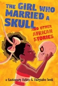 Image of The Girl Who Married a Skull : and Other African Stories