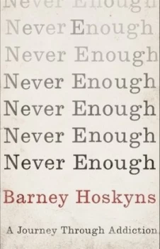 Image of Never Enough by Barney Hoskyns Book