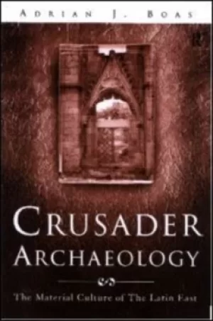 Image of Crusader archaeology by Adrian J Boas