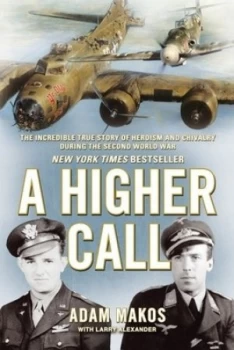 Image of A Higher Call by Adam Makos Paperback