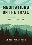 Image of meditations on the trail a guidebook for self discovery
