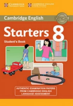 Image of Cambridge English Young Learners 8 Starters Students Book by Cambridge English Paperback