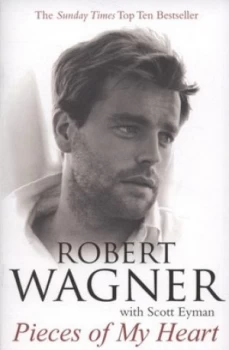 Image of Pieces of My Heart by Robert Wagner Paperback