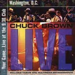 Image of Your Game Live at the 930 Club Washington DC by Chuck Brown CD Album