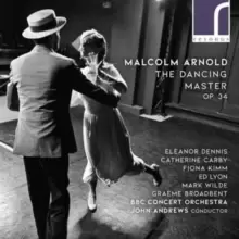 Image of Malcolm Arnold: The Dancing Master, Op. 34