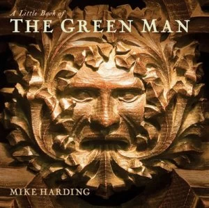 Image of A Little Book of the Green Man. by Mike Harding Hardback