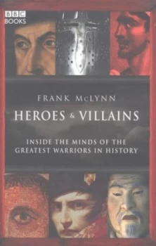 Image of Heroes and Villains by Frank Mclynn Hardback