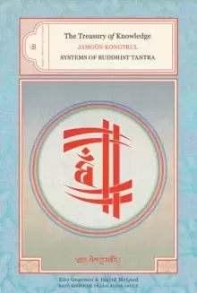 Image of The Treasury of Knowledge: Book Six, Part Four : Systems Of Buddhist Tantra