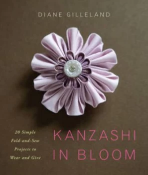 Image of Kanzashi in Bloom by Diane Gilleland Paperback
