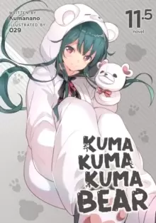 image of Kuma Kuma Kuma Bear (Light Novel) Vol. 11.5