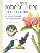 Image of art of botanical and bird illustration an artists guide to drawing and illu