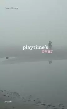 Image of Playtime's Over - Hardback - Used