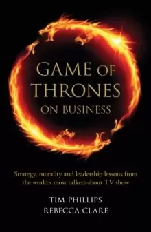 Image of Game of Thrones on Business : Strategy, morality and leadership lessons from the world's most talked about TV show