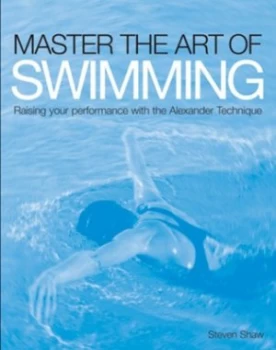 Image of Master the Art of Swimming by Steven Shaw Paperback