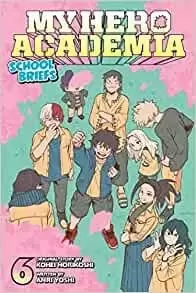 Image of My Hero Academia: School Briefs, Vol. 6 by Anri Yoshi