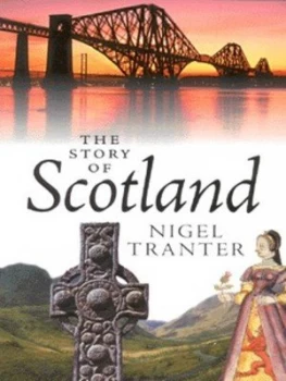 Image of The Story of Scotland by Nigel G Tranter Book