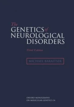 Image of The Genetics of Neurological Disorders by Michael Baraitser Hardback