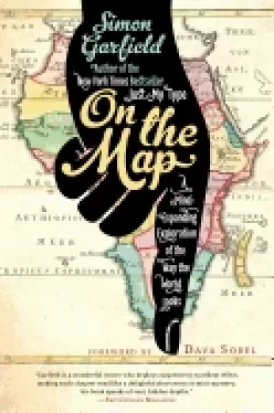 Image of on the map a mind expanding exploration of the way the world looks