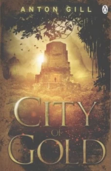 Image of City of Gold by Anton Gill Book