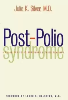 Image of Post-polio syndrome by Julie K. Silver