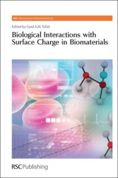 Image of Biological Interactions with Surface Charge in Biomaterials by Syed Tofail Hardback