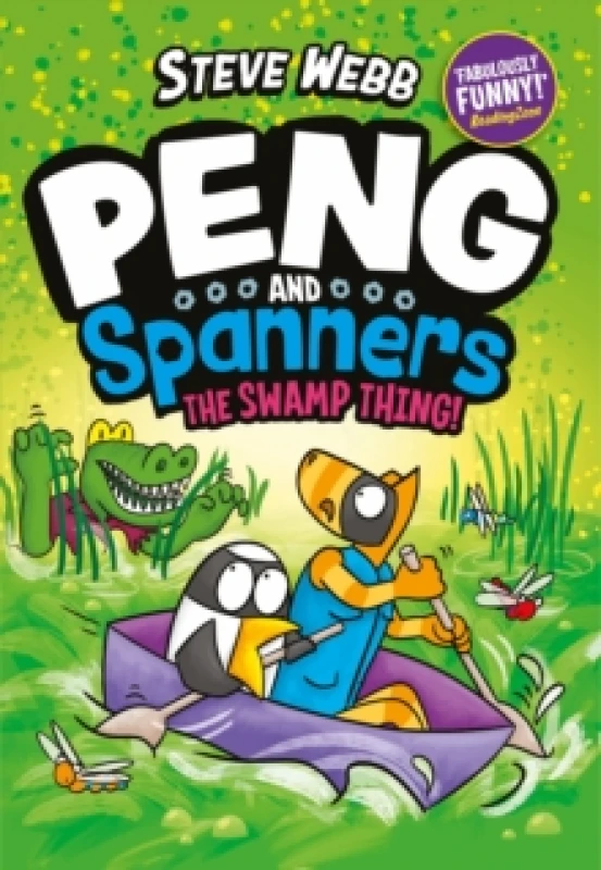 Image of Peng and Spanners: The Swamp Thing! : Laugh-out-loud graphic novel adventures, perfect for Bunny vs Monkey fans Paperback / softback