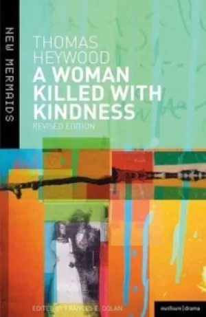 Image of A woman killed with kindness by Thomas Heywood