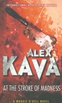Image of At the Stroke of Madness by Alex Kava Book