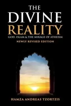 Image of The Divine Reality by Hamza Andreas Tzortzis