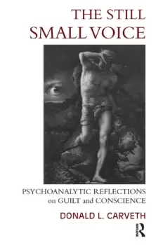 Image of The Still Small VoicePsychoanalytic Reflections on Guilt and Conscience