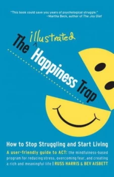 Image of The Illustrated Happiness Trap by Russ Harris Paperback