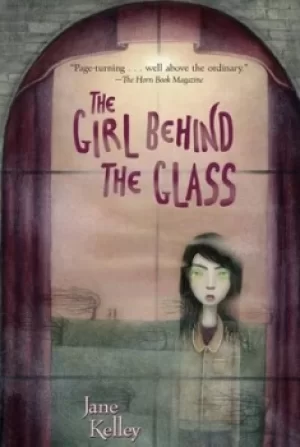 Image of The Girl Behind the Glass by Jane Kelley