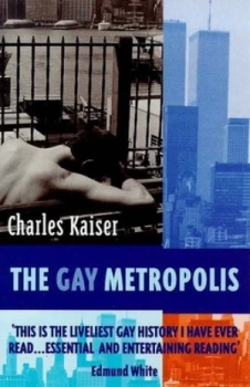 Image of The Gay Metropolis 1940-1996 by Charles Kaiser Paperback